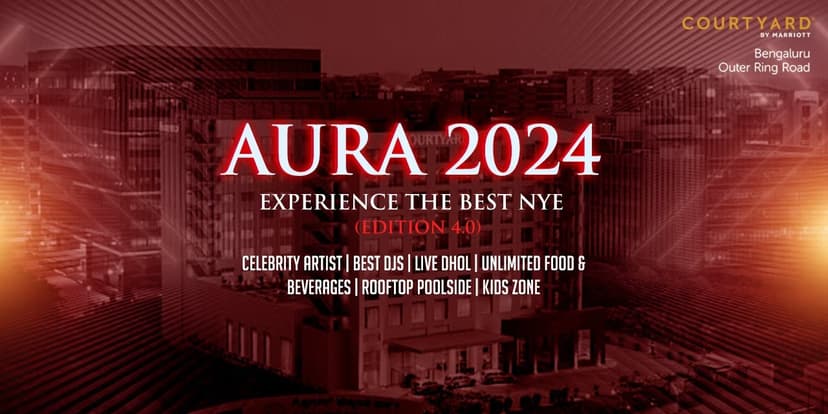 New Year's Eve at Courtyard by Marriott Bangalore - AURA 2024 (Edition 4.0) poster
