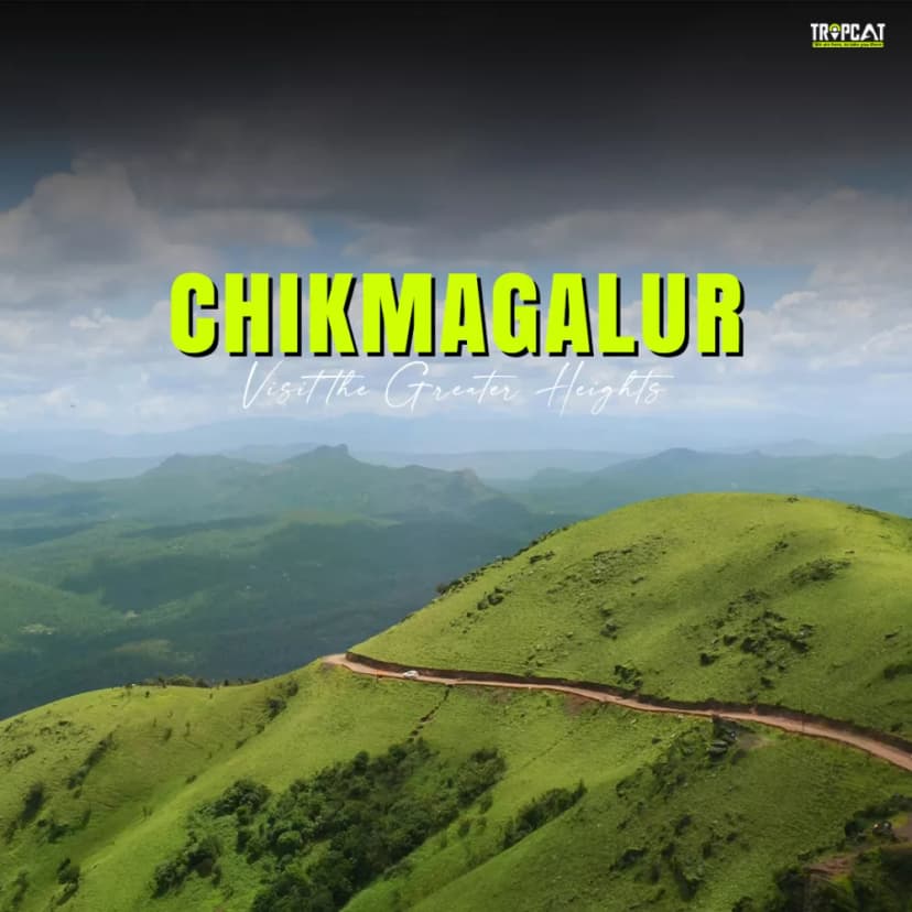Explore Chikmagalur - Visit the Greater heights, Experience the soothing landscapes poster